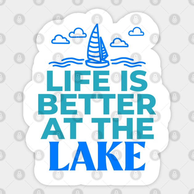 Life Is Better At The Lake Sticker by MIRO-07